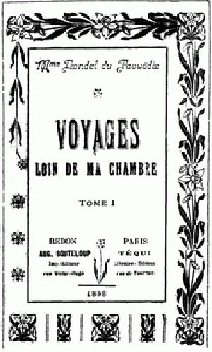 [Gutenberg 40413] • Voyages loin de ma chambre t.1